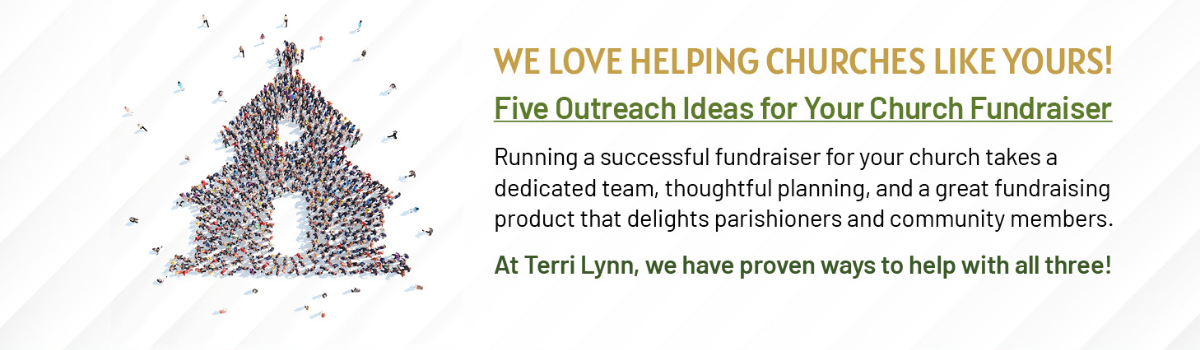 We Love Helping Churches Like Yours! Five Outreach Ideas for Your Church Fundraiser Running a successful fundraiser for your church takes a dedicated team, thoughtful planning, and a great fundraising product that delights parishioners and community members. At Terri Lynn, we have proven ways to help with all three!